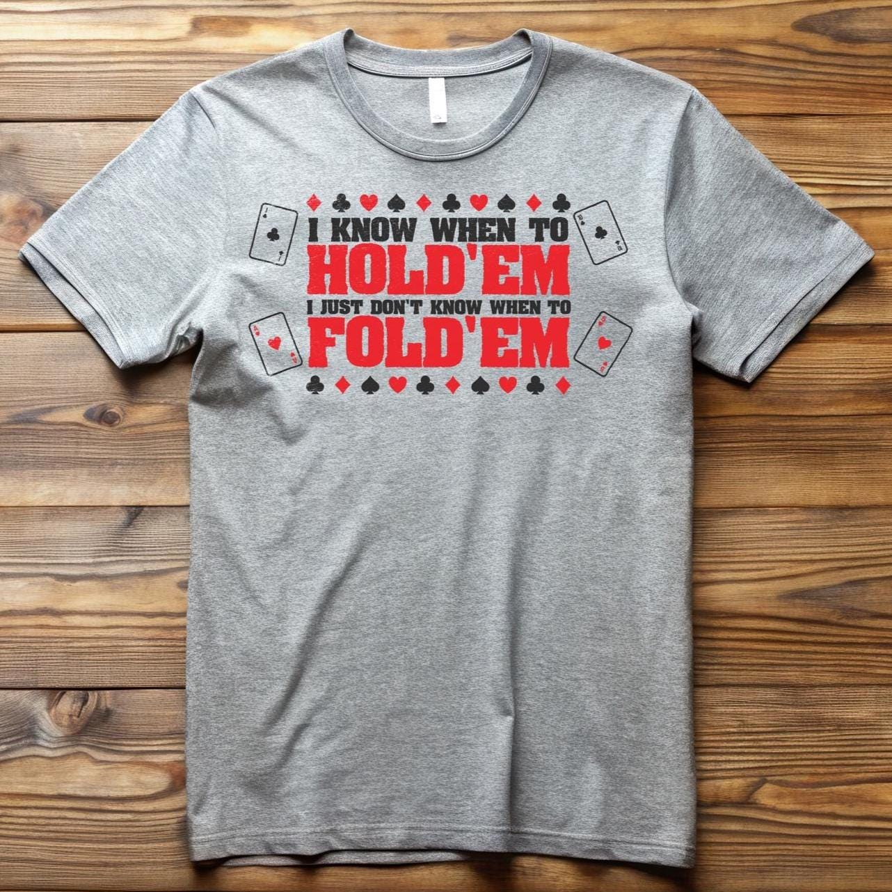 Know When to Fold'em T-Shirt