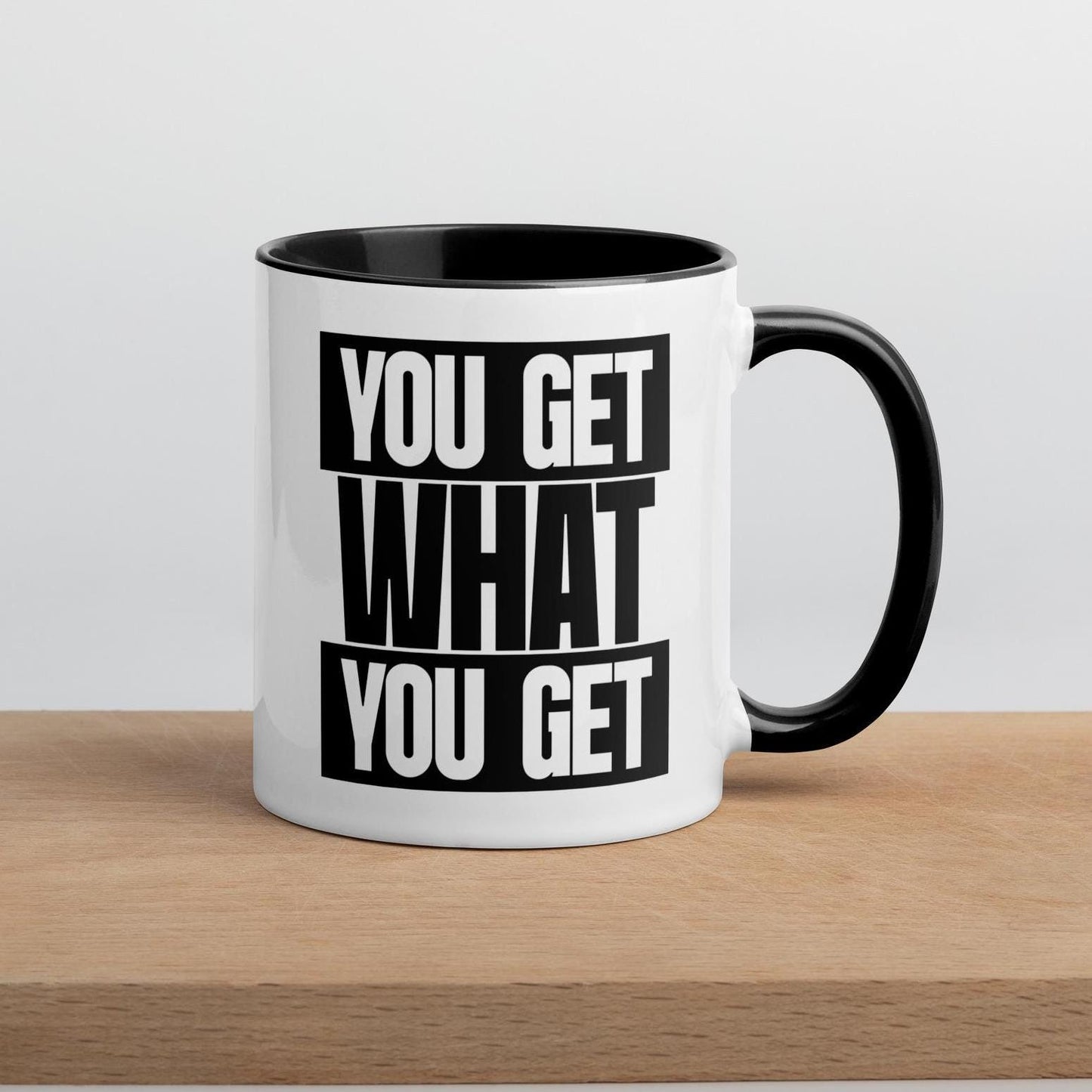 You Get What You Get Coffee Mug | Office Coffee Mug