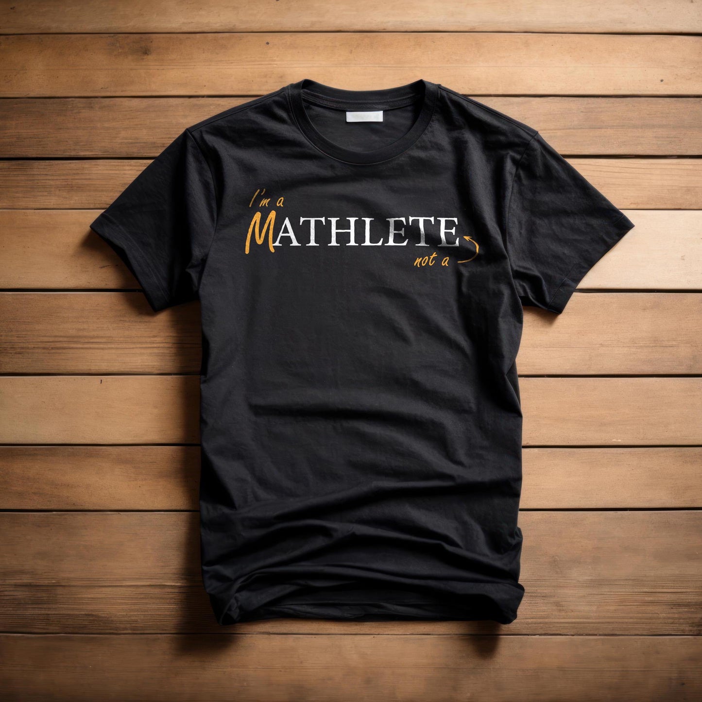 Mathlete Not Athlete T-Shirt