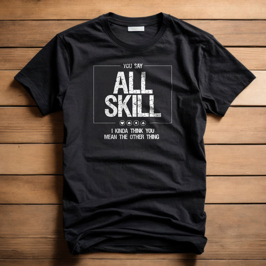 All Skill Poker T-Shirt