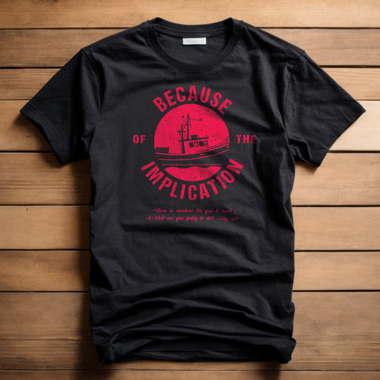 The Implication T-Shirt | Always Sunny in Philadelphia Tribute Shirt