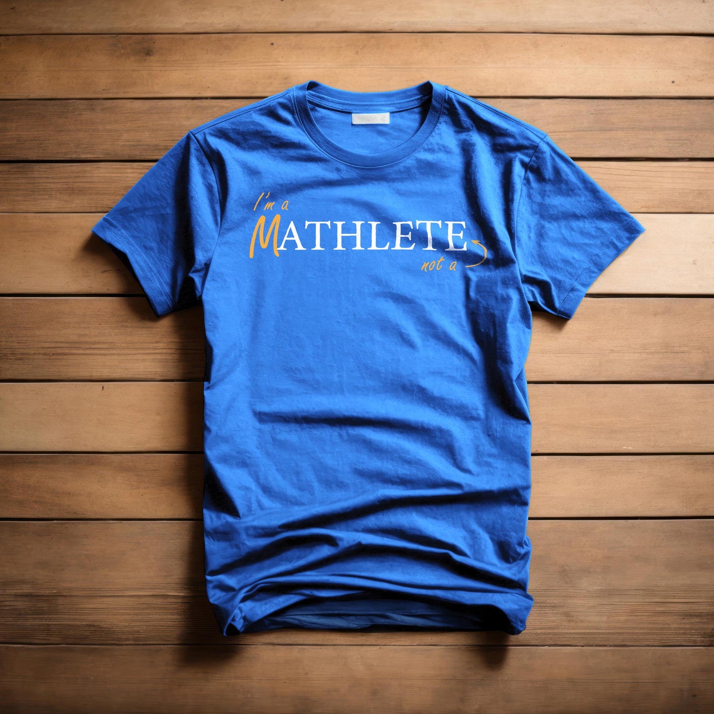 Mathlete Not Athlete T-Shirt