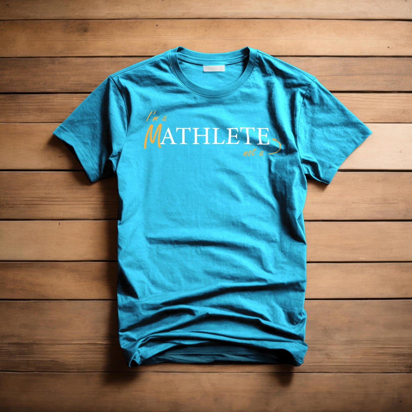 Mathlete Not Athlete T-Shirt