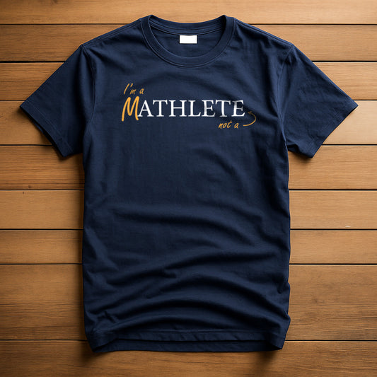 Mathlete Not Athlete T-Shirt