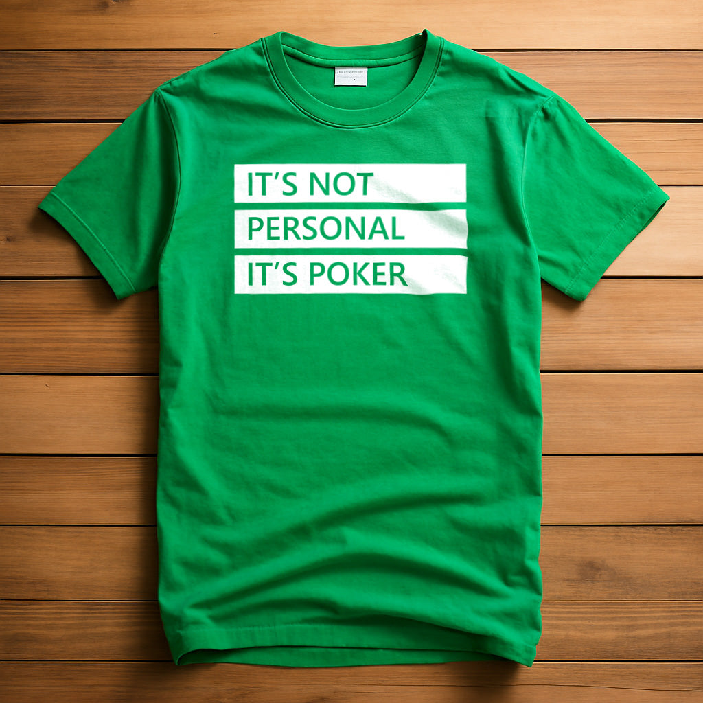 Its Not Personal Its Poker T-Shirt