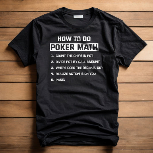 Poker Math is Hard T-Shirt | Poker Shirts