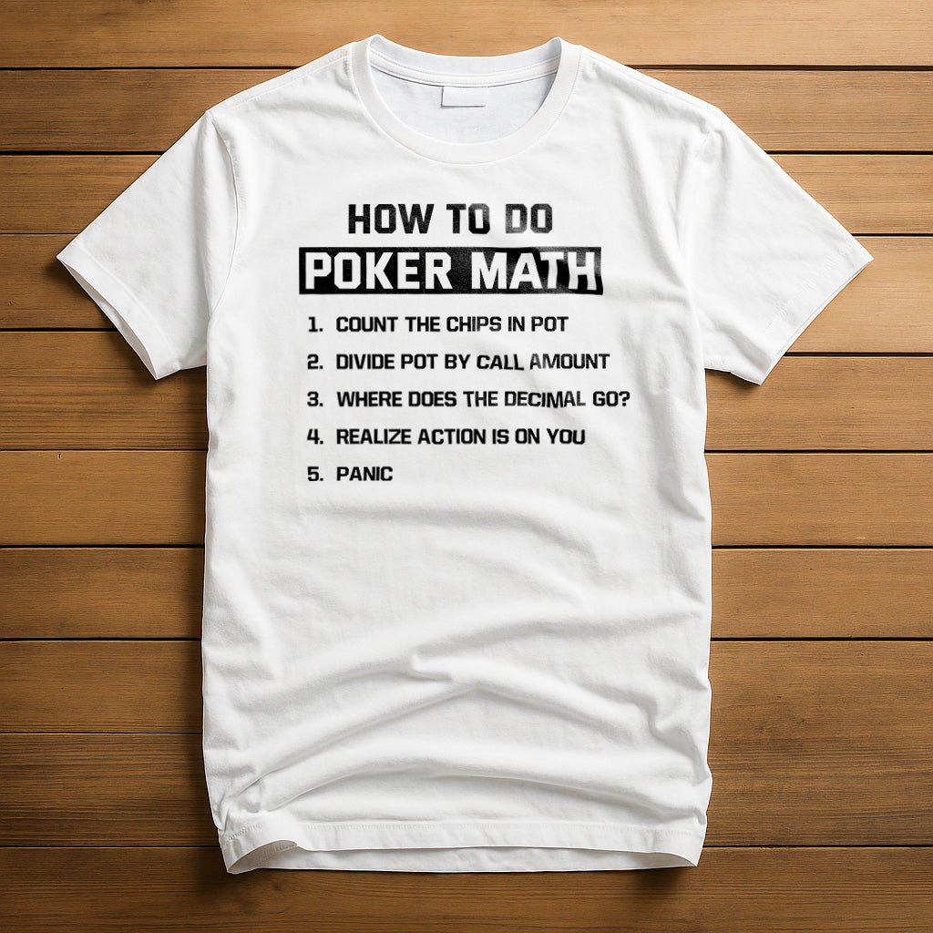 Poker Math is Hard T-Shirt | Poker Shirts