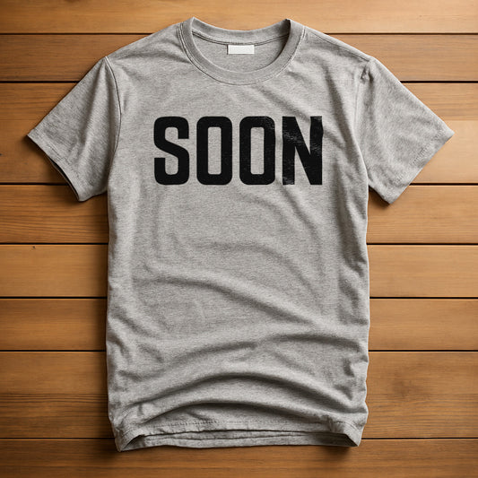 Soon T-Shirt | Chosen Tribute Shirt