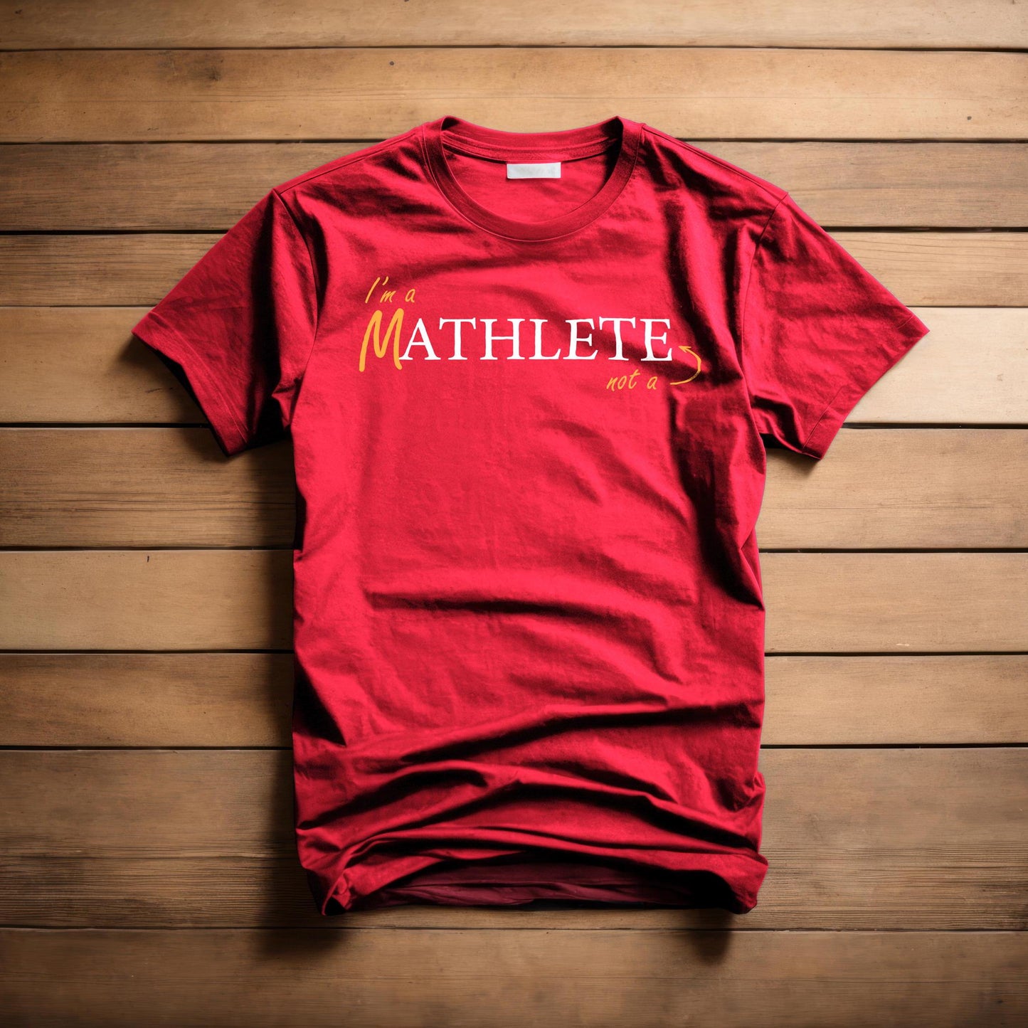 Mathlete Not Athlete T-Shirt